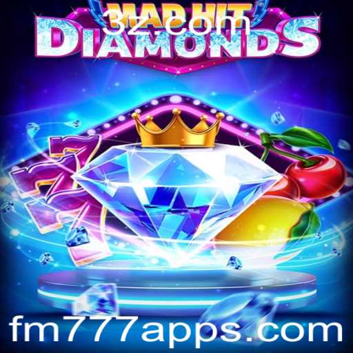 Descubra MadHitDiamonds: Um Mergulho no Mundo do fm777 app