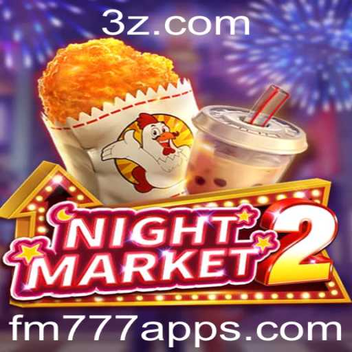 Explorando o Mundo de NightMarket2: Regras e Diversão no fm777 app