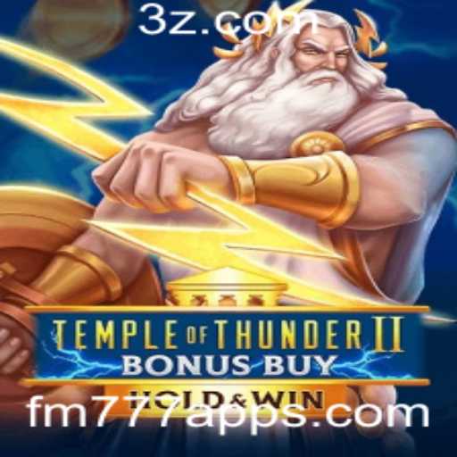Explorando o Fascinante Mundo de TempleofThunderIIBonusBuy no fm777 app